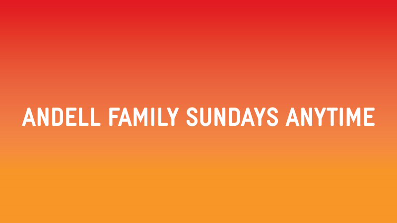 Andell Family Sundays Anytime—Family Dance Party