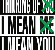 Graphic reading "Thinking of you. I mean me. I mean you" with words crossed out with green x's