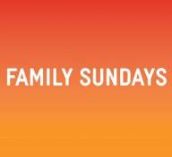 Orange graphic with the words "Andell Family Sundays Anytime"